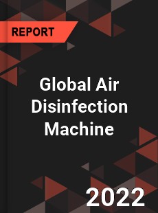 Global Air Disinfection Machine Market