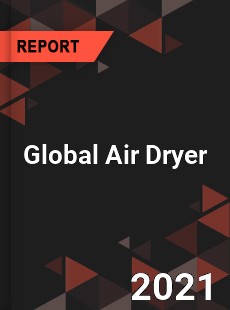 Global Air Dryer Market