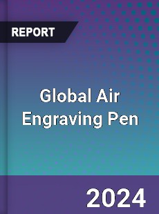 Global Air Engraving Pen Industry