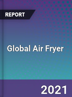 Global Air Fryer Market