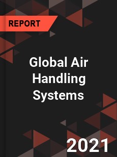 Global Air Handling Systems Market