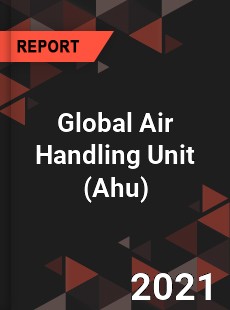 Global Air Handling Unit Market