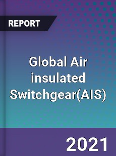 Global Air insulated Switchgear Market