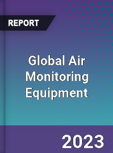 Global Air Monitoring Equipment Market