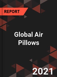 Global Air Pillows Market