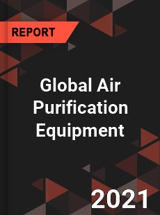 Global Air Purification Equipment Market