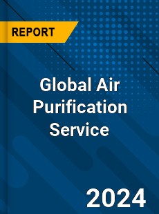 Global Air Purification Service Industry