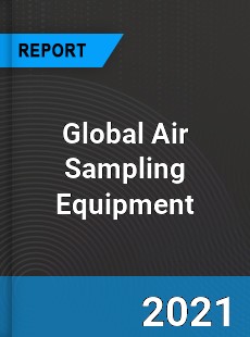 Global Air Sampling Equipment Market