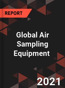 Global Air Sampling Equipment Market