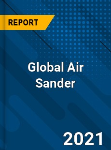 Global Air Sander Market