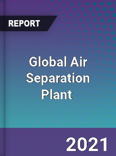 Global Air Separation Plant Market