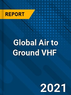 Global Air to Ground VHF Market