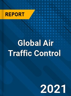 Global Air Traffic Control Market