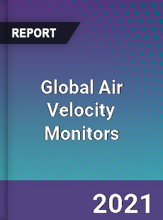 Global Air Velocity Monitors Market