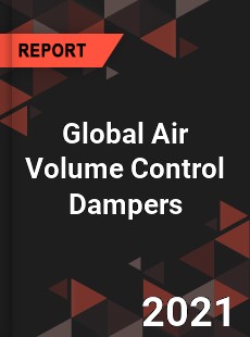 Global Air Volume Control Dampers Market