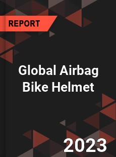 Global Airbag Bike Helmet Industry