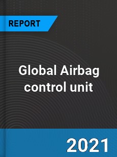 Global Airbag control unit Market