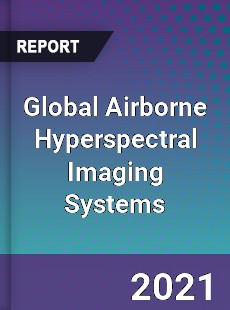 Global Airborne Hyperspectral Imaging Systems Market