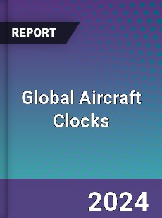 Global Aircraft Clocks Market