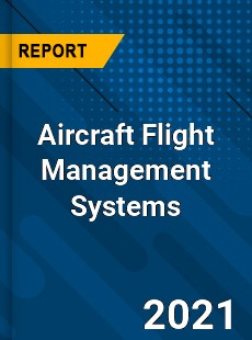 Global Aircraft Flight Management Systems Market