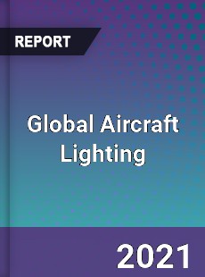 Global Aircraft Lighting Market