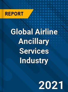 Global Airline Ancillary Services Industry