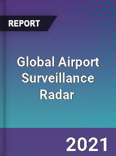 Global Airport Surveillance Radar Market