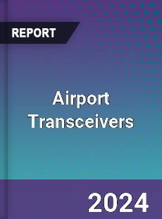 Global Airport Transceivers Outlook