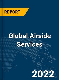 Global Airside Services Market