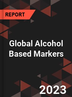 Global Alcohol Based Markers Market