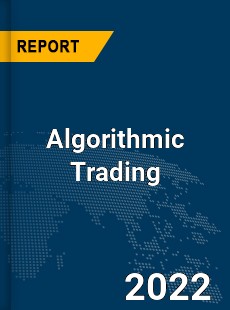 Global Algorithmic Trading Industry