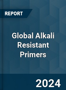 Global Alkali Resistant Primers Market