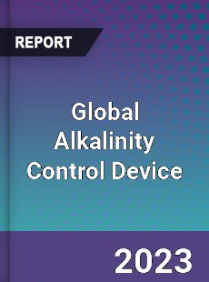 Global Alkalinity Control Device Industry