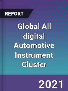 Global All digital Automotive Instrument Cluster Market