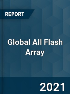 Global All Flash Array Market