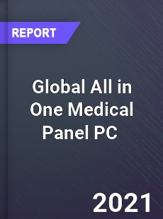 Global All in One Medical Panel PC Market