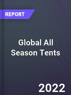 Global All Season Tents Market