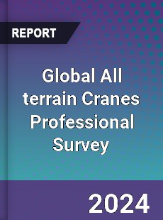 Global All terrain Cranes Professional Survey Report