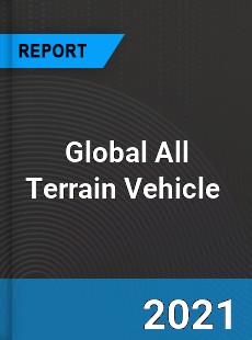 Global All Terrain Vehicle Market