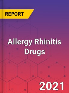 Global Allergy Rhinitis Drugs Market