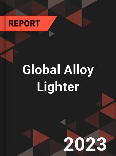 Global Alloy Lighter Industry