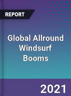 Global Allround Windsurf Booms Market