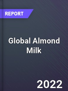 Global Almond Milk Market