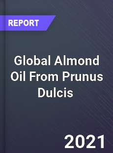 Global Almond Oil From Prunus Dulcis Market