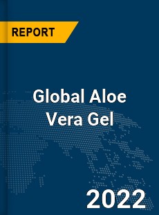 Global Aloe Vera Gel Market