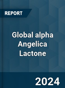 Global alpha Angelica Lactone Industry