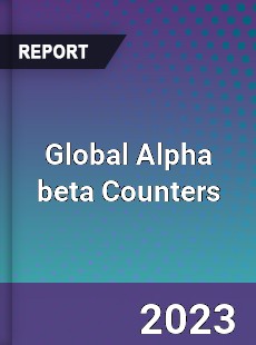 Global Alpha beta Counters Industry