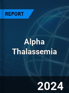 Global Alpha Thalassemia Outlook