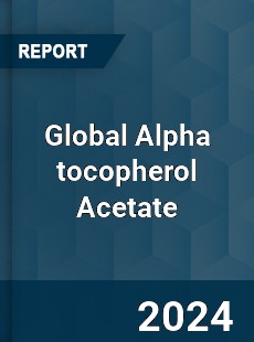 Global Alpha tocopherol Acetate Industry