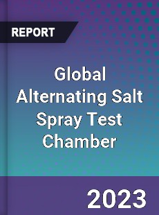 Global Alternating Salt Spray Test Chamber Industry